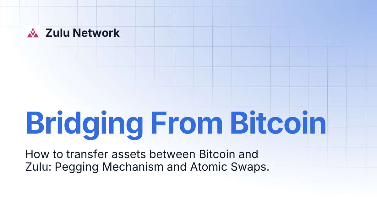 Bridging From Bitcoin | Zulu Network